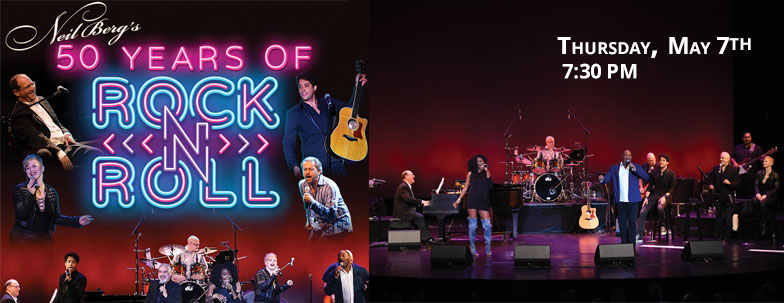 Neil Berg’s 50 Years of Rock-N-Roll performance on Thursday May 7 at 7:30 p.m.