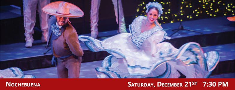 Nochebuena performance on Saturday December 21 at 7:30 p.m.